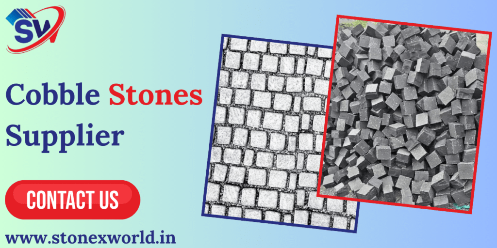 Cobble Stones Supplier