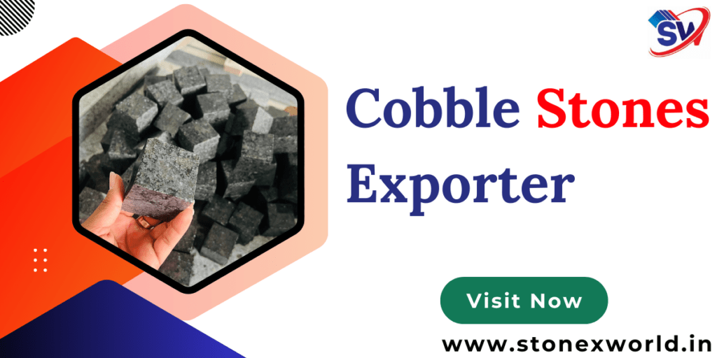 Cobble Stones Exporter