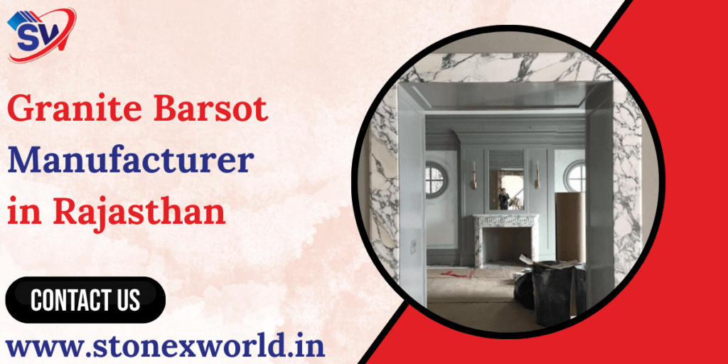 Granite Barsot Manufacturer in Rajasthan