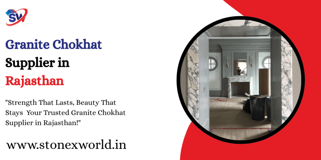 Granite Chokhat Supplier in Rajasthan