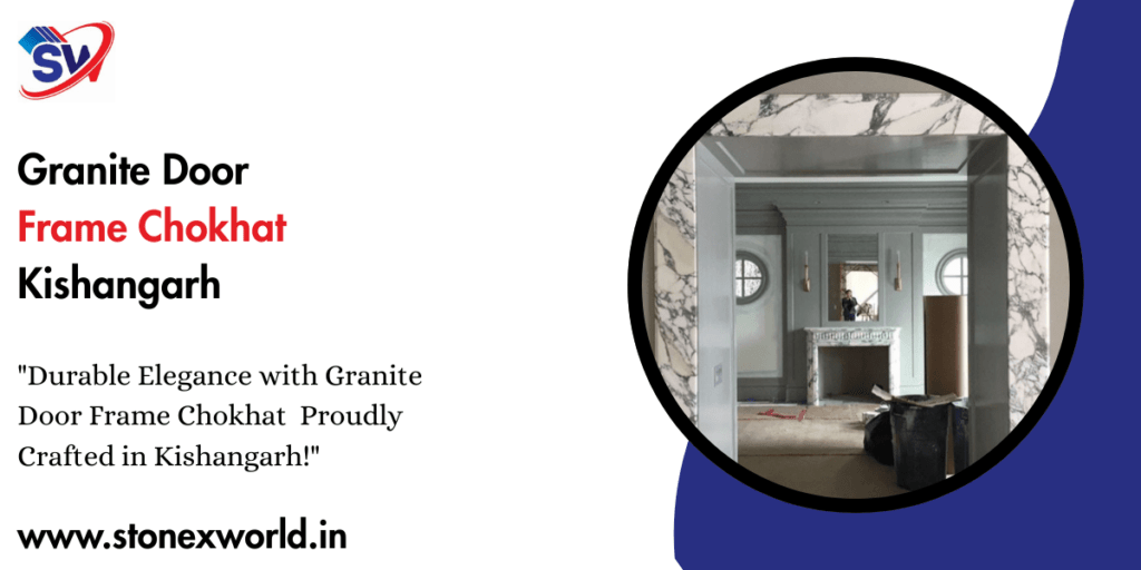 Granite Door Frame Chokhat Kishangarh